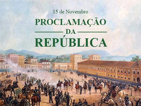 15 de Novembro: Proclamação da República